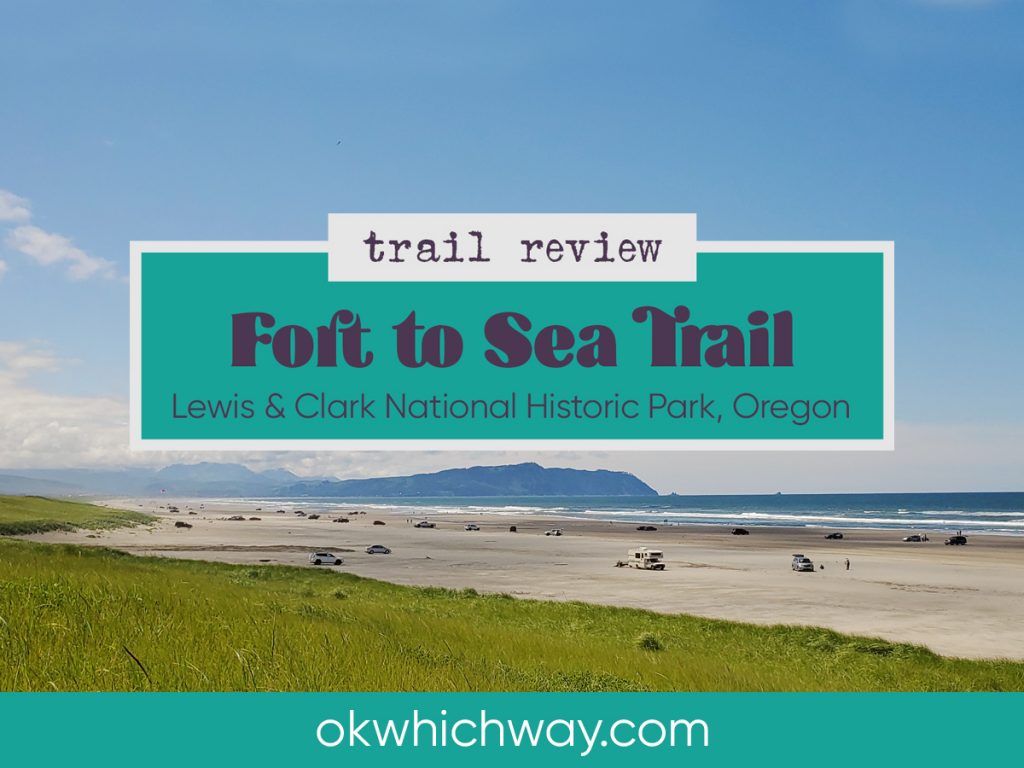 Trail Review: Fort to Sea Trail, Oregon | OK Which Way