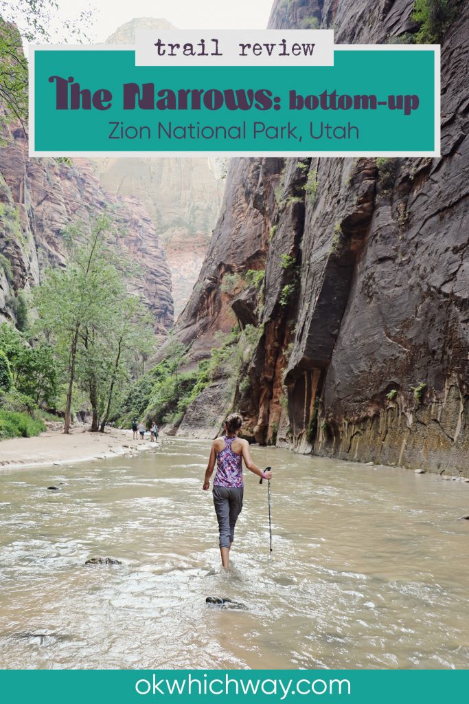Trail Review: The Narrows Bottom Up at Zion National Park | OK Which Way