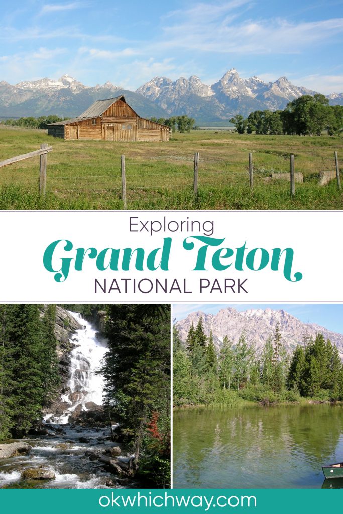 Exploring Grand Teton National Park Road Trip Mormon Row Jenny Lake Hidden Falls | OK, Which Way?