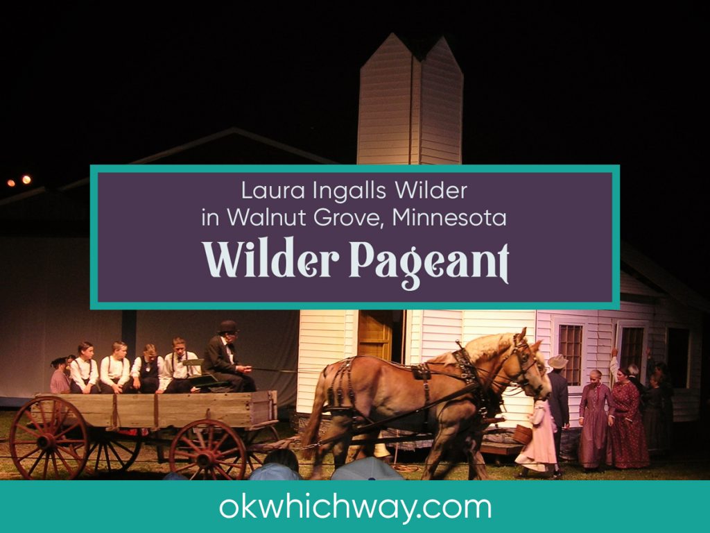 Wilder Pageant in Walnut Grove | OK Which Way