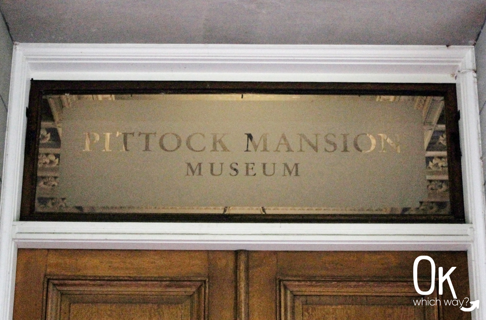 Pittock Mansion Museum Sign | OK, Which Way?