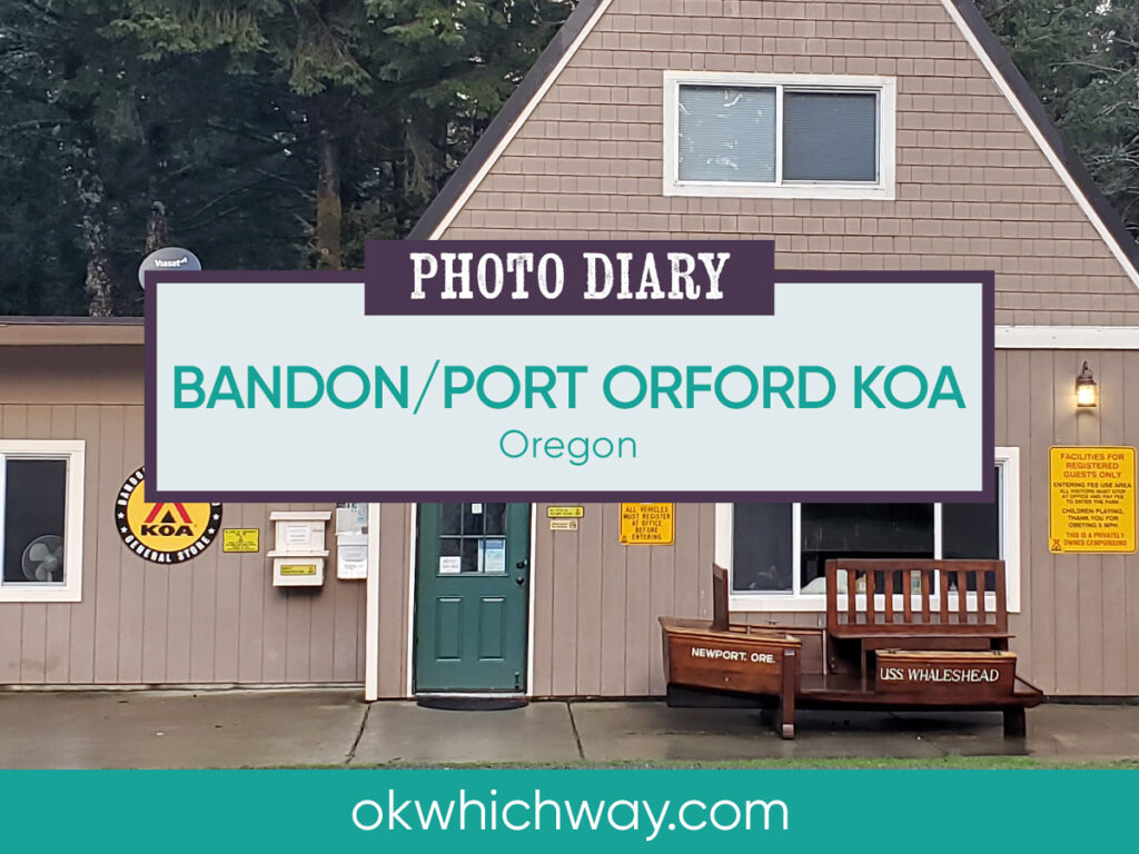 Bandon Port Orford KOA in Oregon | Ok Which Way