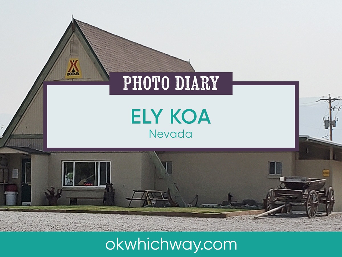 Ely KOA in Nevada Ok Which Way