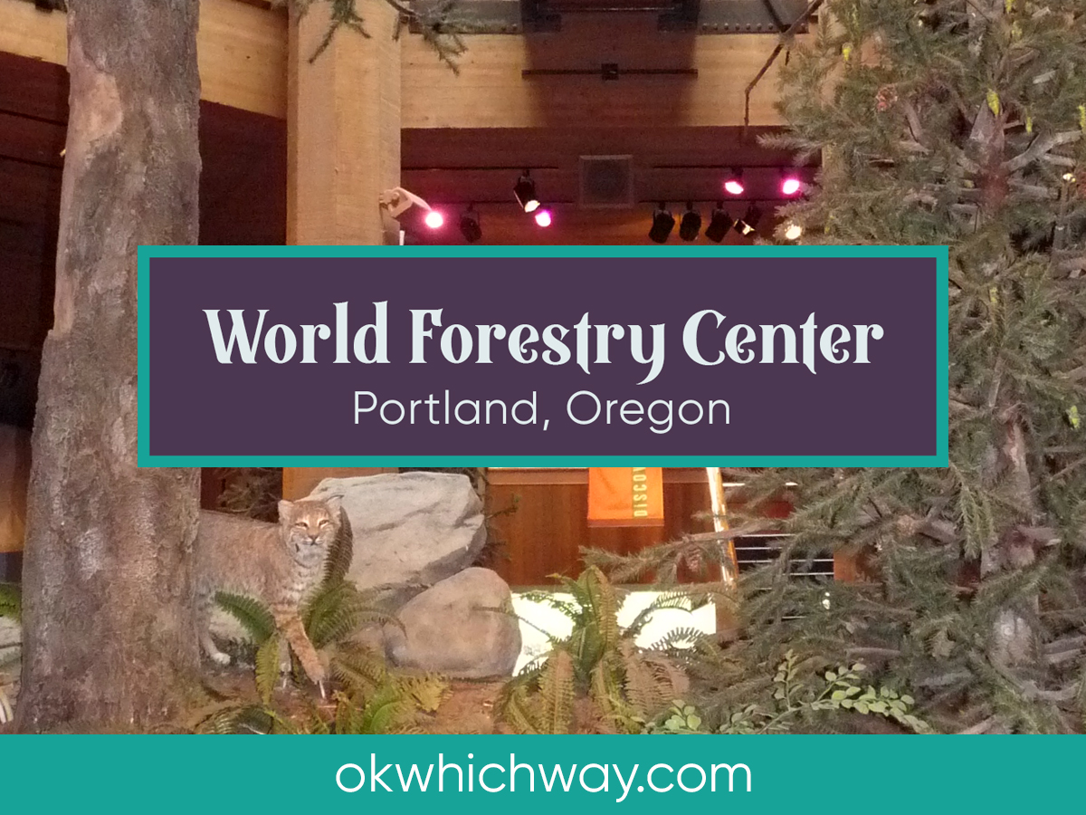 World Forestry Center In Portland OK Which Way   OK Which Way World Forestry Center Main 