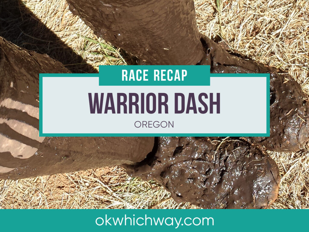 Warrior Dash 5K Recap | OK Which Way