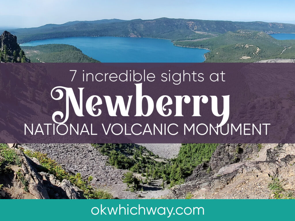 Newberry National Volcanic Monument in Oregon | OK Which Way