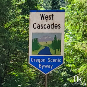 West Cascades Oregon Scenic Byway sign | OK Which Way