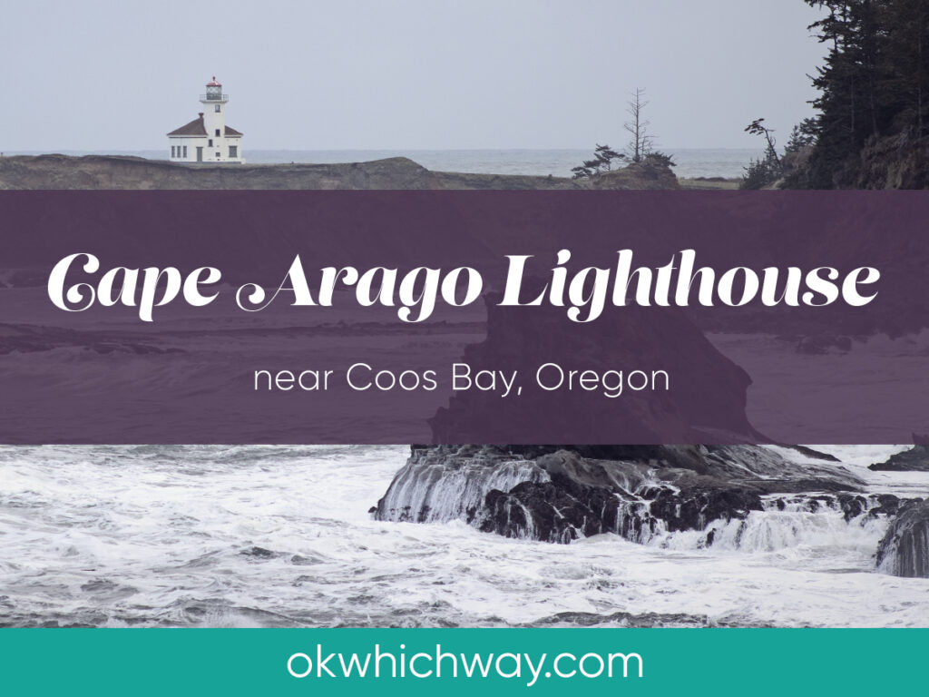 Cape Arago Lighthouse | OK Which Way