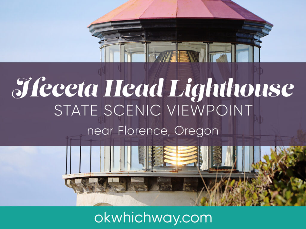 Heceta Head Lighthouse State Scenic Viewpoint Oregon | OK Which Way