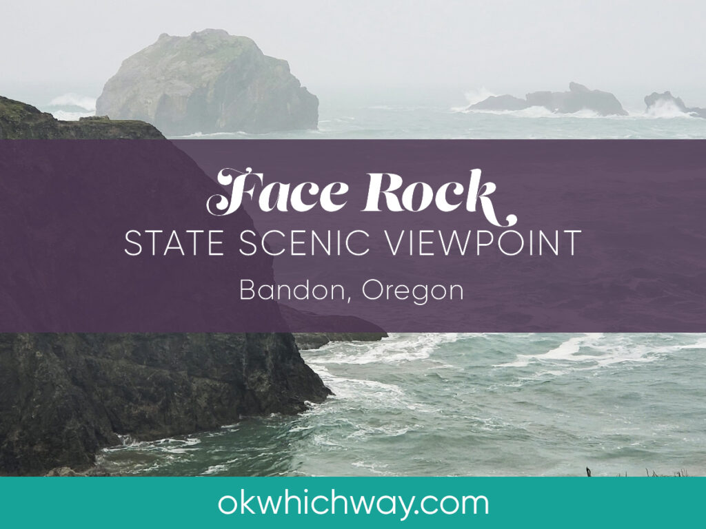 Face Rock State Scenic Viewpoint in Oregon | OK Which Way