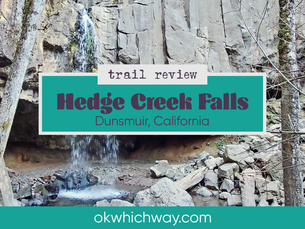 Hedge Creek Falls Trail Review | OK Which Way