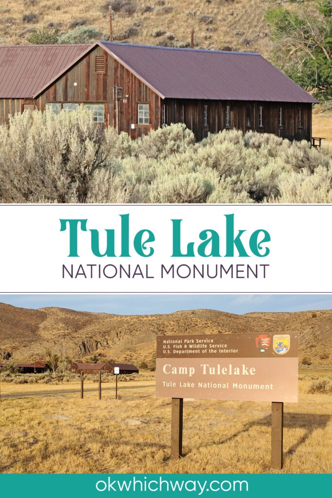 Tule Lake National Monument California | Camp Tulelake | OK Which Way