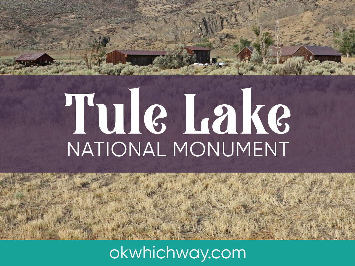 Tule Lake National Monument Camp Tulelake OK Which Way