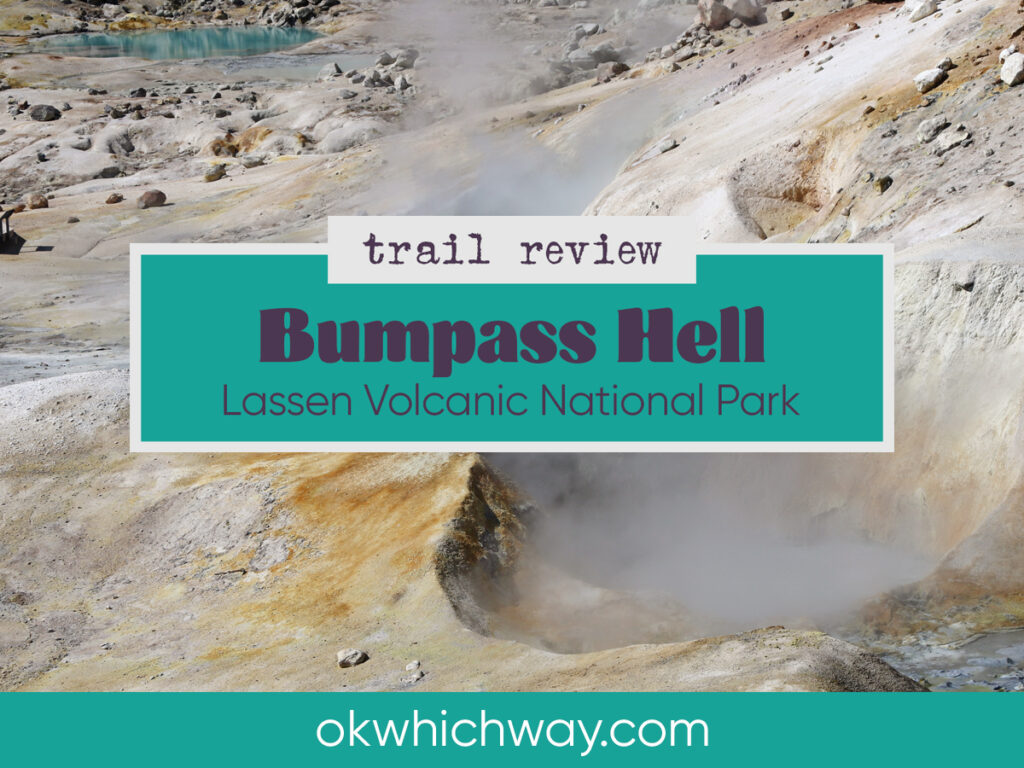 Bumpass Hell Trail Review | OK Which Way
