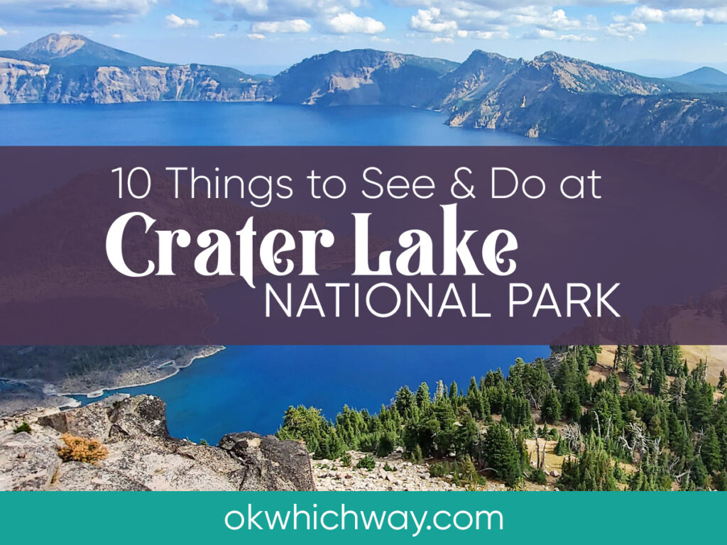 The Best of Crater Lake National Park | OK Which Way
