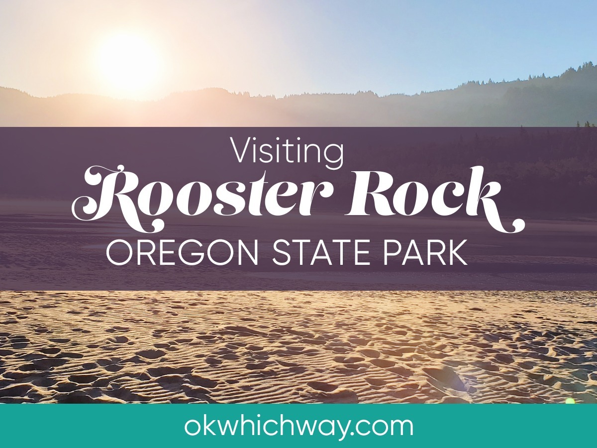 Rooster Rock State Park in Oregon OK Which Way