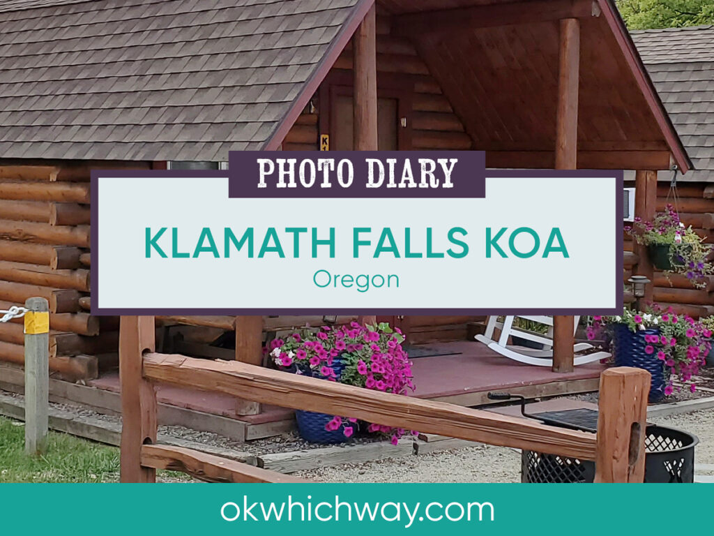 Klamath Falls KOA in Oregon | OK Which Way