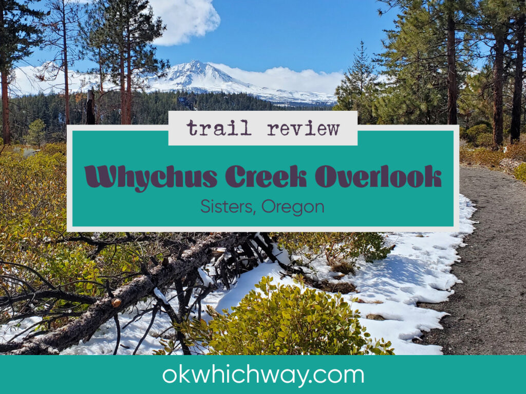 Whychus Creek Overlook Trail Review - OK Which Way