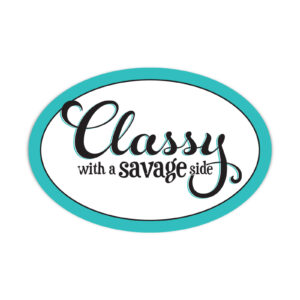 Classy with a Savage Side Vinyl Sticker