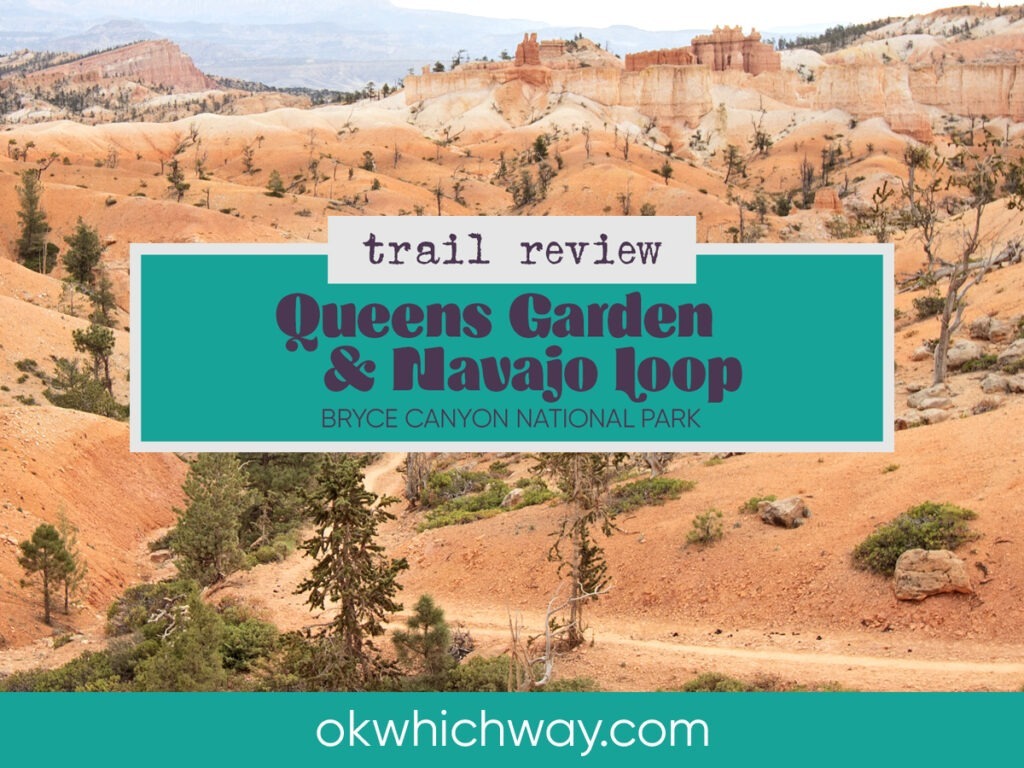 Hiking Queens Garden and Navajo Loop at Bryce Canyon National Park | OK Which Way