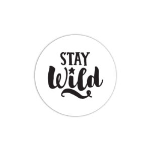 Stay Wild Vinyl Sticker