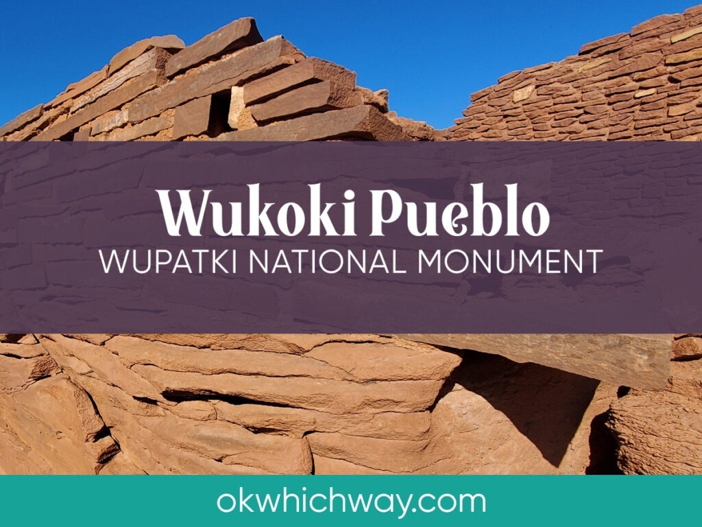 Wukoki Pueblo: What to See at Wupatki National Monument | OK Which Way